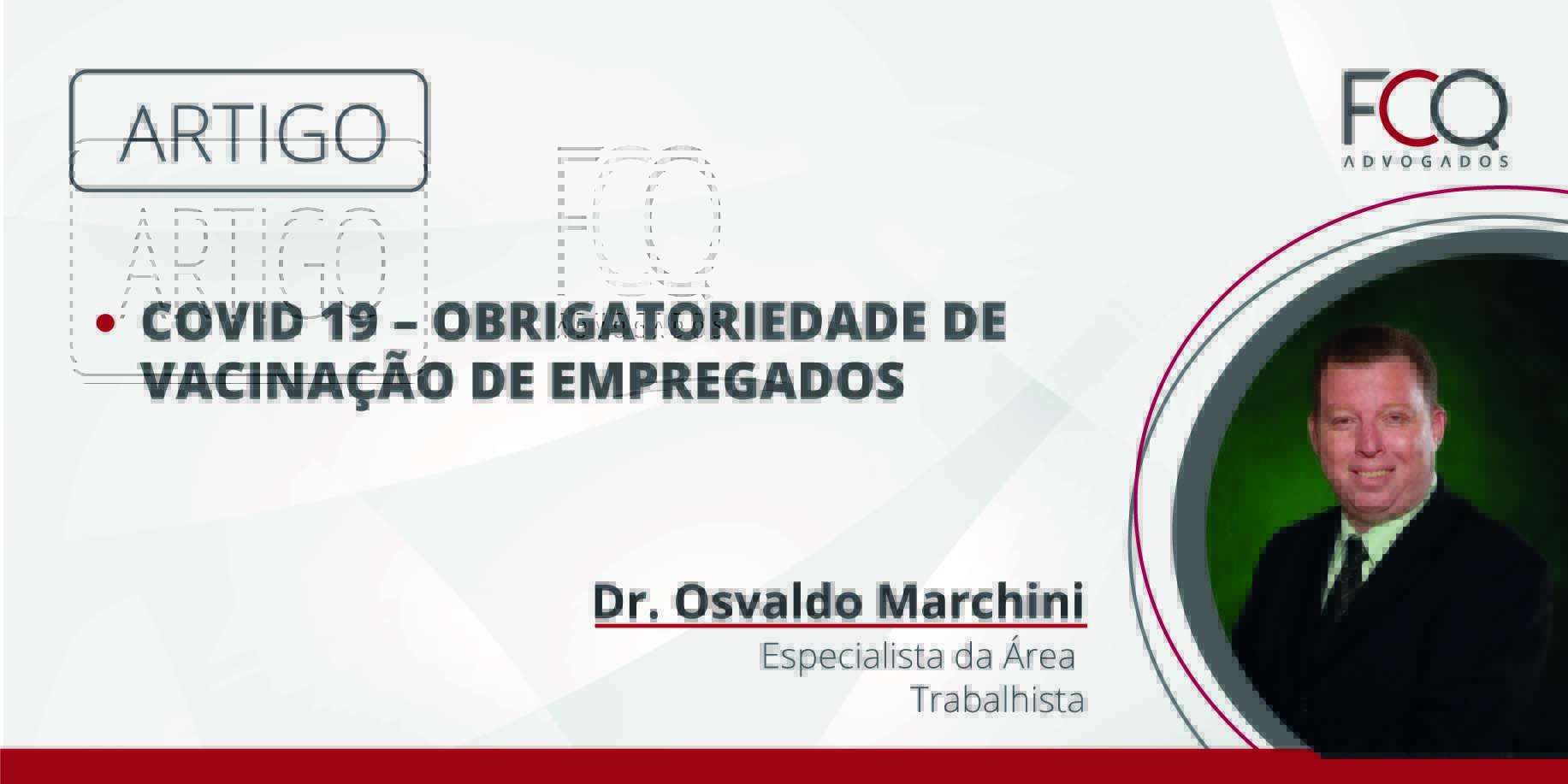 COVID 19 – OBRIGATORIEDADE DE VACINAÇÃO DE EMPREGADOS.