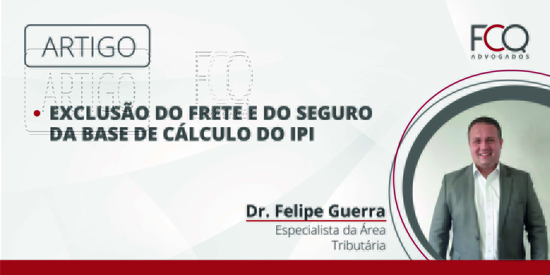 Exclusão do frete e do seguro da base de cálculo do IPI.